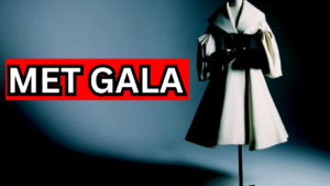 Met Gala | How Celebrities Set Fashion Trends